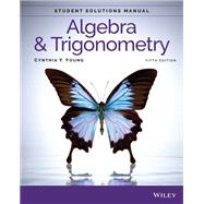 Algebra and Trigonometry, Student Solutions Manual by Young, Cynthia Y., 9781119825616