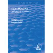 Into the Melting Pot by Montgomery, Fiona; Collette, Christine, 9781138325616