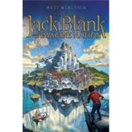 Jack Blank and the Imagine Nation by Myklusch, Matt, 9781416995616