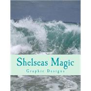 Shelseas Magic by Brown, Peggy Lynne, 9781502335616