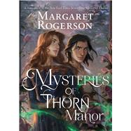 Mysteries of Thorn Manor by Rogerson, Margaret, 9781665935616