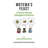 Motema's Feast A Story About Refugee Families by Waserstein, Aida; Cianfrano, Valerie, 9798350925616