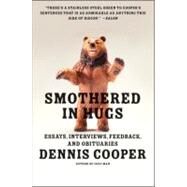 Smothered in Hugs by Cooper, Dennis, 9780061715617