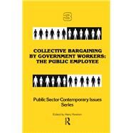 Collective Bargaining by Government Workers by Kershen, Harry, 9780415785617