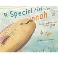 A Special Fish for Jonah: Because God Has a Job for Everyone by McGuire, Andy, 9780736925617