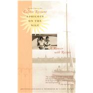 Apricots on the Nile A Memoir with Recipes by Rossant, Colette, 9780743475617