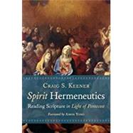 Spirit Hermeneutics by Keener, Craig S.; Young, Amos, 9780802875617