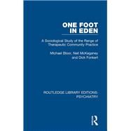 One Foot in Eden by Bloor, Michael; McKeganey, Neil; Fonkert, Dick, 9781138315617