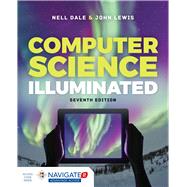 Computer Science Illuminated w/ Advantage Access by Dale, Nell; Lewis, John, 9781284155617