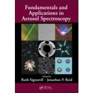 Fundamentals and Applications in Aerosol Spectroscopy by Signorell; Ruth, 9781420085617