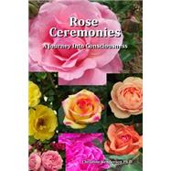 Rose Ceremonies by Henderson, Christine, 9781499225617