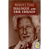 Dialogue with Erik Erikson by Erikson, Erik; Evans, Richard E., 9781568215617