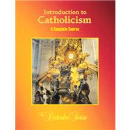 Introduction to Catholicism: A Complete Course, 2nd Edition by Socias, James, 9781936045617
