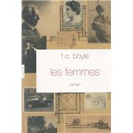 Les femmes by T.C. Boyle, 9782246745617