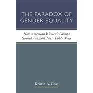 The Paradox of Gender Equality by Goss, Kristin A., 9780472035618