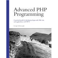 Advanced PHP Programming by Schlossnagle, George, 9780672325618