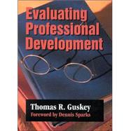 Evaluating Professional Development by Thomas R. Guskey, 9780761975618