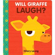 Will Giraffe Laugh? by Leung, Hilary, 9781338215618
