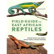 Field Guide to East African Reptiles by Spawls, Steve; Howell, Kim; Hinkel, Harald; Menegon, Michele, 9781472935618