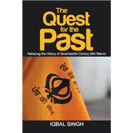 The Quest for the Past by Singh, Iqbal, 9781543455618