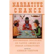 Narrative Chance by Vizenor, Gerald Robert, 9780806125619