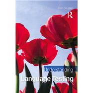 Understanding Language Testing by Dan Douglas, 9781134645619