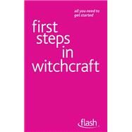 First Steps in Witchcraft: Flash by Teresa Moorey, 9781444135619