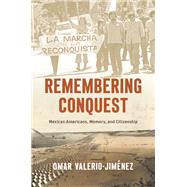 Remembering Conquest by Omar Valerio-Jimnez, 9781469675619