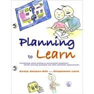 Planning to Learn: Creating and Using a Personal Planner With Young People in the Autism Spectrum by Harper-Hill, Keeely, 9781843105619
