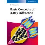 Basic Concepts of X-ray Diffraction by Zolotoyabko, Emil, 9783527335619