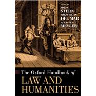 The Oxford Handbook of Law and Humanities by Stern, Simon; Del Mar, Maksymilian; Meyler, Bernadette, 9780190695620