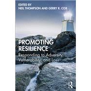 Promoting Resilience by Thompson, Neil; Cox, Gerry R., 9780367145620