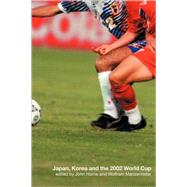 Japan, Korea and the 2002 World Cup by Horne; John, 9780415275620