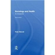Sociology and Health: An Introduction by Morrall; Peter, 9780415415620