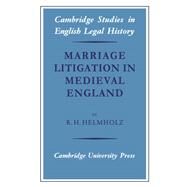 Marriage Litigation in Medieval England by R. H. Helmholz, 9780521035620