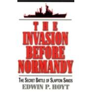 The Invasion Before Normandy by Hoyt, Edwin Palmer, 9780812885620