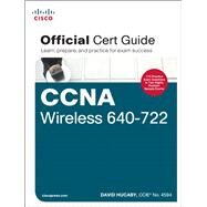 CCNA Wireless 640-722 Official Cert Guide by Hucaby, David, 9781587205620