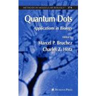 Quantum Dots by Bruchez, Marcel Pierre; Hotz, Charles Z., 9781588295620