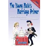 The Young Male's Marriage Primer by Danby, Larry, 9781600375620