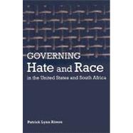 Governing Hate and Race in the United States and South Africa by Rivers, Patrick Lynn, 9780791475621