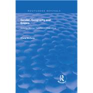 Gender, Geography and Empire by McEwan, Cheryl, 9781138725621