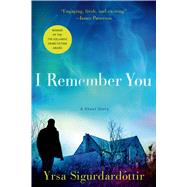 I Remember You A Ghost Story by Sigurdardottir, Yrsa, 9781250045621