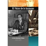 El Valor De Lo Humano by Machado-Zingg, Teresa M.; Rivero-Blanco, Ramn A., 9781523765621
