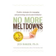 No More Meltdowns by Baker, Jed, 9781932565621