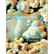 Superconductivity by J. B. Ketterson , S. N. Song, 9780521565622