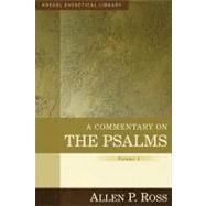A Commentary on the Psalms by Ross, Allen P., 9780825425622