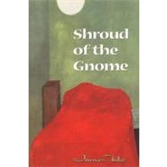 Shroud of the Gnome by TATE JAMES, 9780880015622