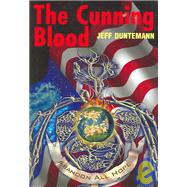 The Cunning Blood by Duntemann, Jeff, 9780975915622