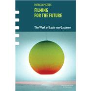 Filming for the Future by Patricia Pisters, 9781003695622