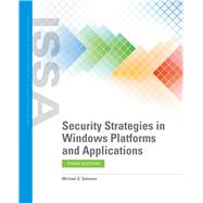 Security Strategies in Windows Platforms and Applications by Solomon, Michael G., 9781284175622
